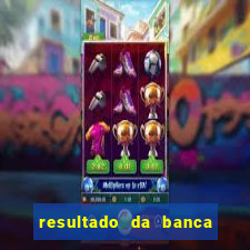 resultado da banca caminho da sorte hoje